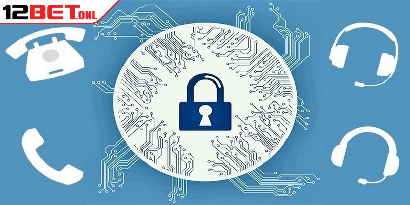 Mọi thay đổi dữ liệu cần thông qua bộ phận hỗ trợ 12BET để tránh rủi ro