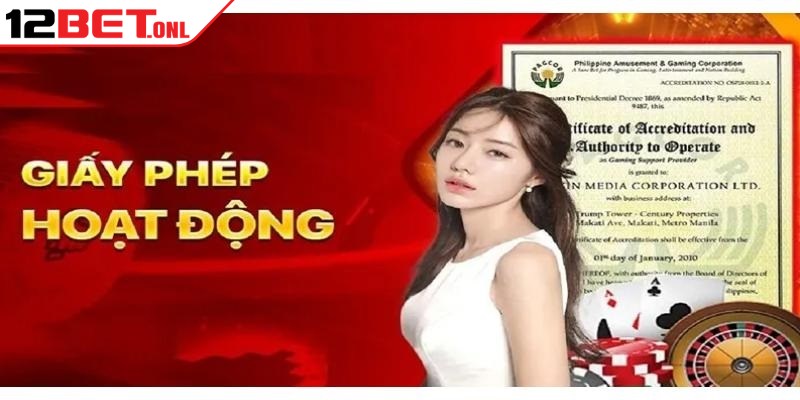 Link Vào 12BET - Bí Quyết Truy Cập Ổn Định, Không Bị Chặn 17 Giấy phép hoạt động của 12BET- Yếu tố xác định uy tín
